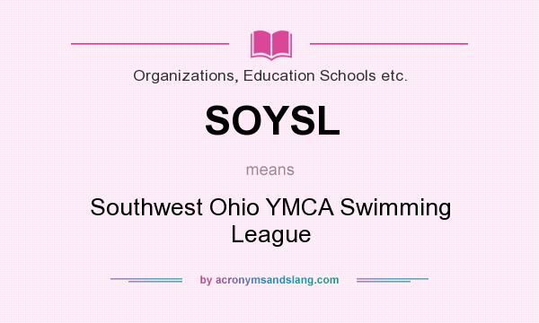 What does SOYSL mean? It stands for Southwest Ohio YMCA Swimming League