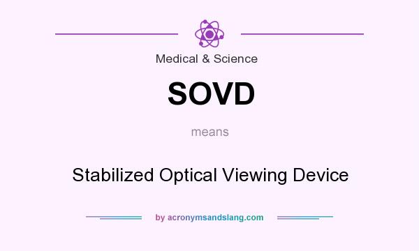 What does SOVD mean? It stands for Stabilized Optical Viewing Device