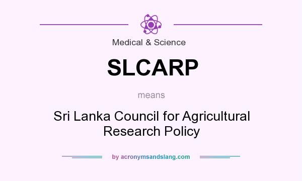 What does SLCARP mean? It stands for Sri Lanka Council for Agricultural Research Policy