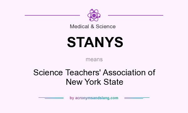 What does STANYS mean? It stands for Science Teachers` Association of New York State