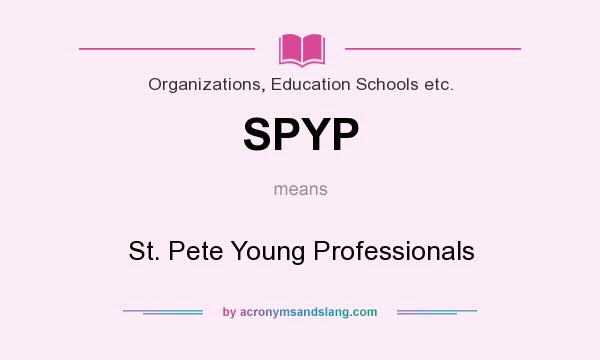 What does SPYP mean? It stands for St. Pete Young Professionals