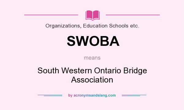 What does SWOBA mean? It stands for South Western Ontario Bridge Association