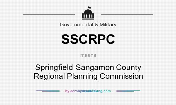 What does SSCRPC mean? It stands for Springfield-Sangamon County Regional Planning Commission