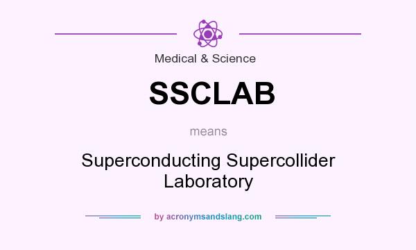 What does SSCLAB mean? It stands for Superconducting Supercollider Laboratory