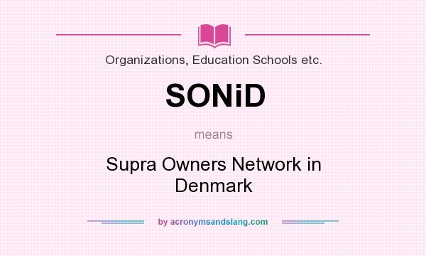 What does SONiD mean? It stands for Supra Owners Network in Denmark