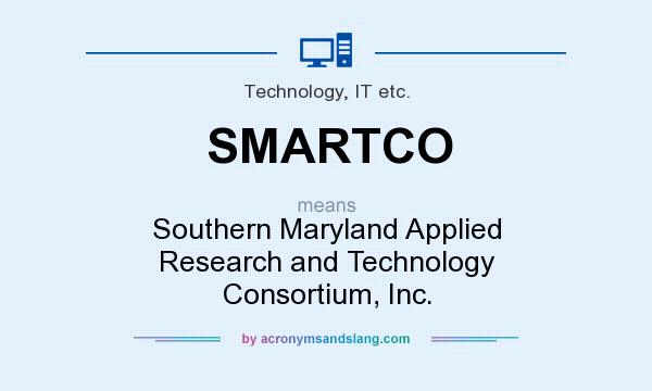 What does SMARTCO mean? It stands for Southern Maryland Applied Research and Technology Consortium, Inc.