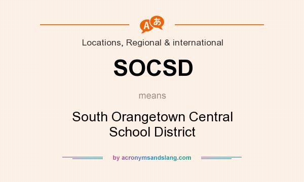 What does SOCSD mean? It stands for South Orangetown Central School District