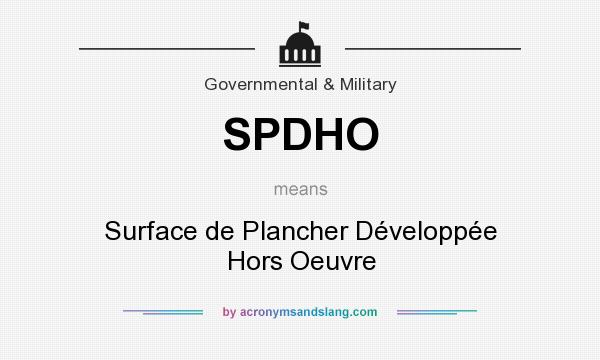 What does SPDHO mean? It stands for Surface de Plancher Développée Hors Oeuvre