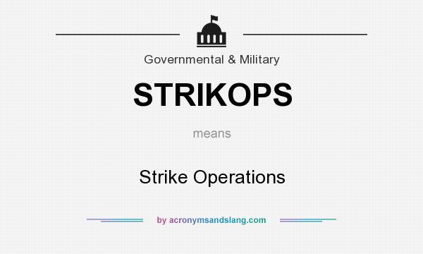 What does STRIKOPS mean? It stands for Strike Operations