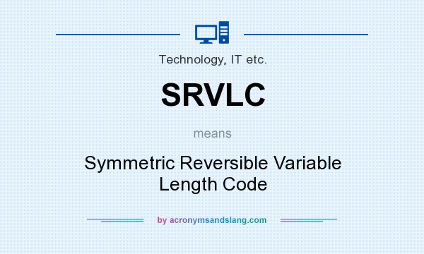 What does SRVLC mean? It stands for Symmetric Reversible Variable Length Code