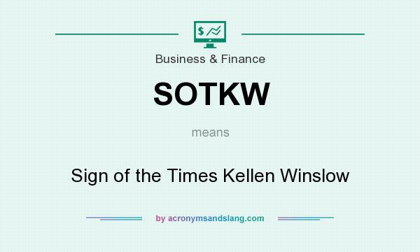 What does SOTKW mean? It stands for Sign of the Times Kellen Winslow