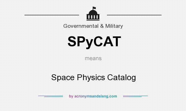 What does SPyCAT mean? It stands for Space Physics Catalog
