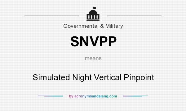 What does SNVPP mean? It stands for Simulated Night Vertical Pinpoint