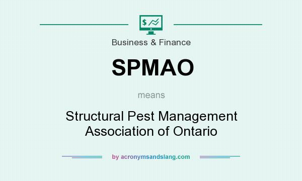 What does SPMAO mean? It stands for Structural Pest Management Association of Ontario