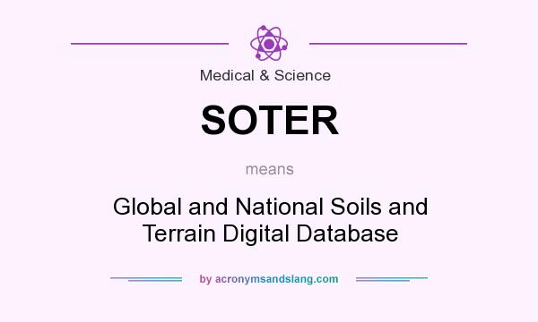 What does SOTER mean? It stands for Global and National Soils and Terrain Digital Database