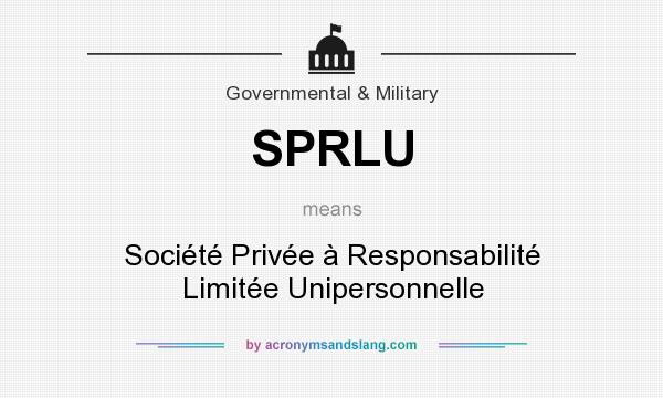 What does SPRLU mean? It stands for Société Privée à Responsabilité Limitée Unipersonnelle