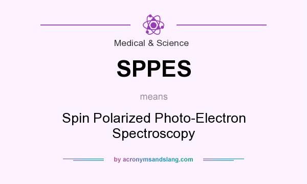What does SPPES mean? It stands for Spin Polarized Photo-Electron Spectroscopy
