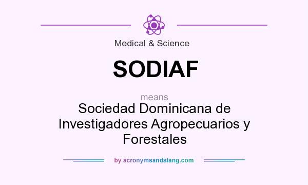 What does SODIAF mean? It stands for Sociedad Dominicana de Investigadores Agropecuarios y Forestales