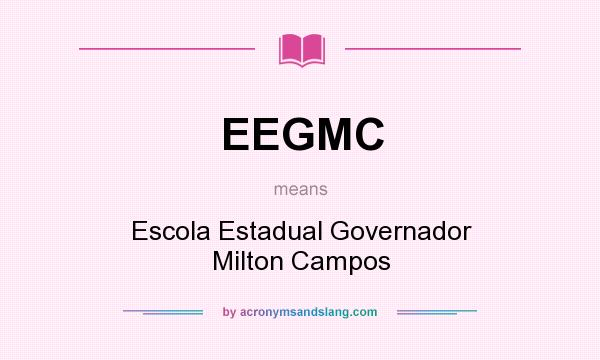What does EEGMC mean? It stands for Escola Estadual Governador Milton Campos