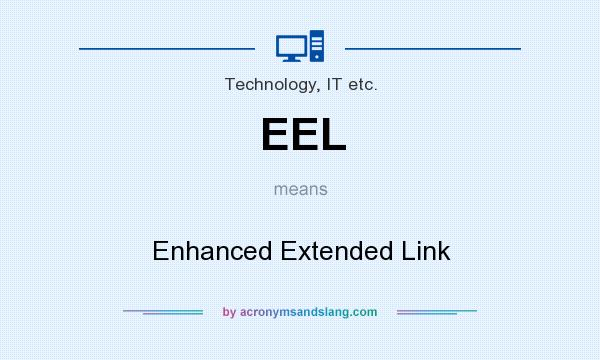 What does EEL mean? It stands for Enhanced Extended Link