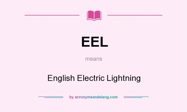 What does EEL mean? It stands for English Electric Lightning