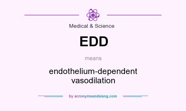 What does EDD mean? It stands for endothelium-dependent vasodilation