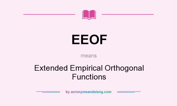 What does EEOF mean? It stands for Extended Empirical Orthogonal Functions