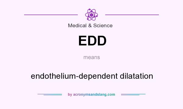 What does EDD mean? It stands for endothelium-dependent dilatation