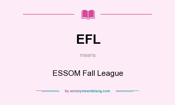 What does EFL mean? It stands for ESSOM Fall League