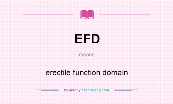 What does EFD mean? It stands for erectile function domain