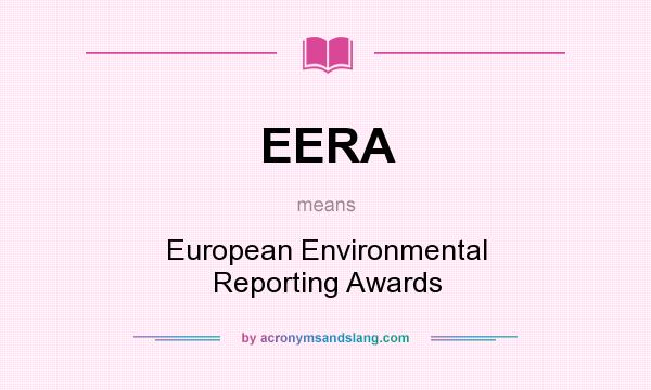 What does EERA mean? It stands for European Environmental Reporting Awards