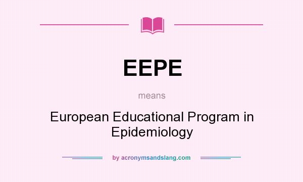 What does EEPE mean? It stands for European Educational Program in Epidemiology