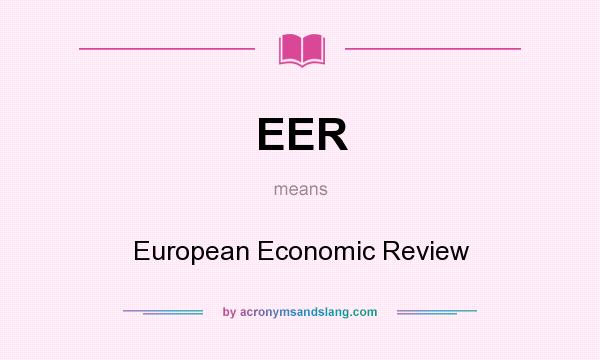 What does EER mean? It stands for European Economic Review