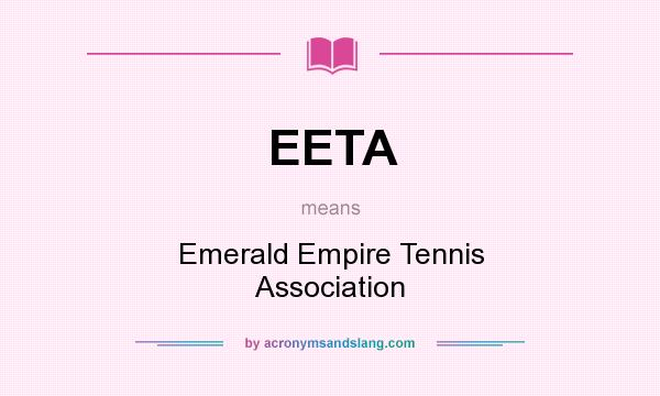 What does EETA mean? It stands for Emerald Empire Tennis Association
