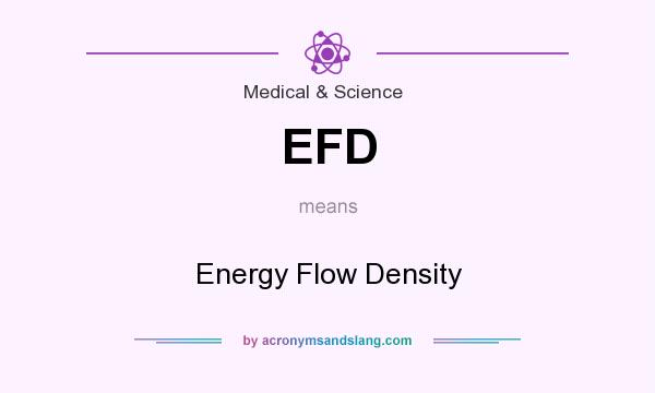What does EFD mean? It stands for Energy Flow Density