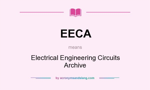 What does EECA mean? It stands for Electrical Engineering Circuits Archive