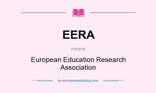 What does EERA mean? It stands for European Education Research Association