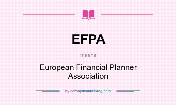 What does EFPA mean? It stands for European Financial Planner Association