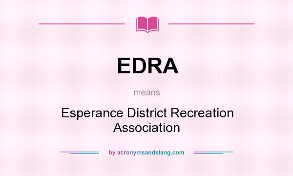 What does EDRA mean? It stands for Esperance District Recreation Association