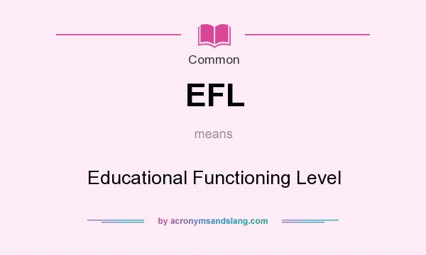 What does EFL mean? It stands for Educational Functioning Level