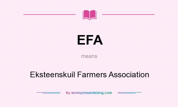 What does EFA mean? It stands for Eksteenskuil Farmers Association