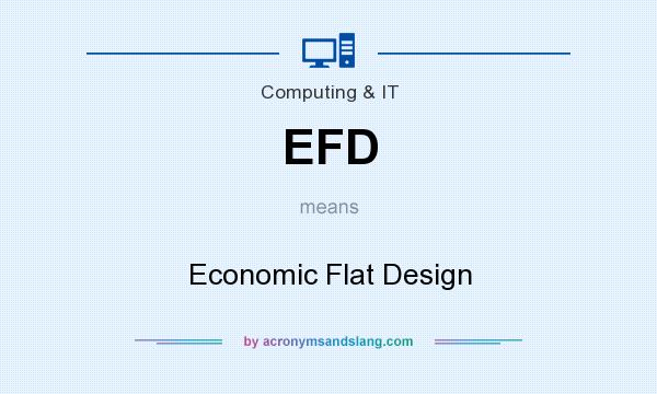 What does EFD mean? It stands for Economic Flat Design