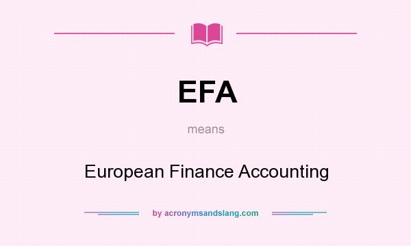 What does EFA mean? It stands for European Finance Accounting