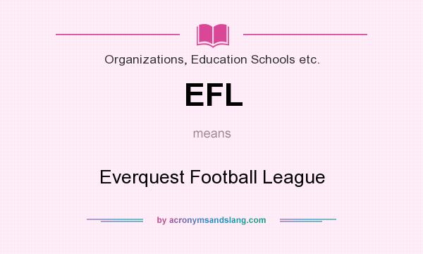 What does EFL mean? It stands for Everquest Football League