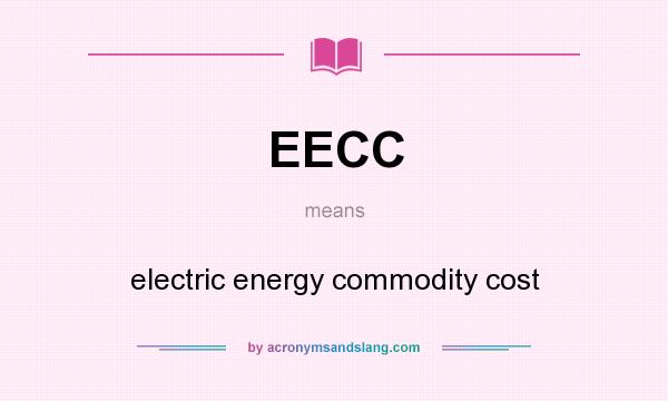 What does EECC mean? It stands for electric energy commodity cost