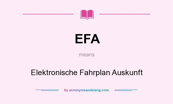 What does EFA mean? It stands for Elektronische Fahrplan Auskunft