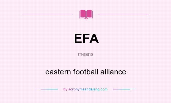 What does EFA mean? It stands for eastern football alliance