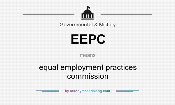 What does EEPC mean? It stands for equal employment practices commission