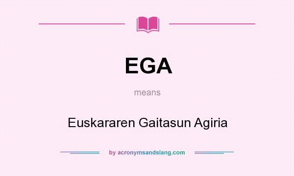 What does EGA mean? It stands for Euskararen Gaitasun Agiria