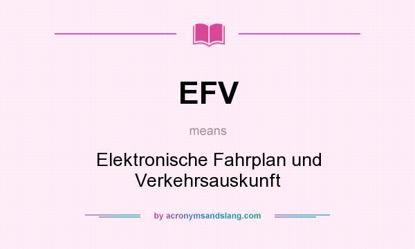 What does EFV mean? It stands for Elektronische Fahrplan und Verkehrsauskunft